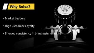 rolex customer loyalty|Rolex watch strategy.